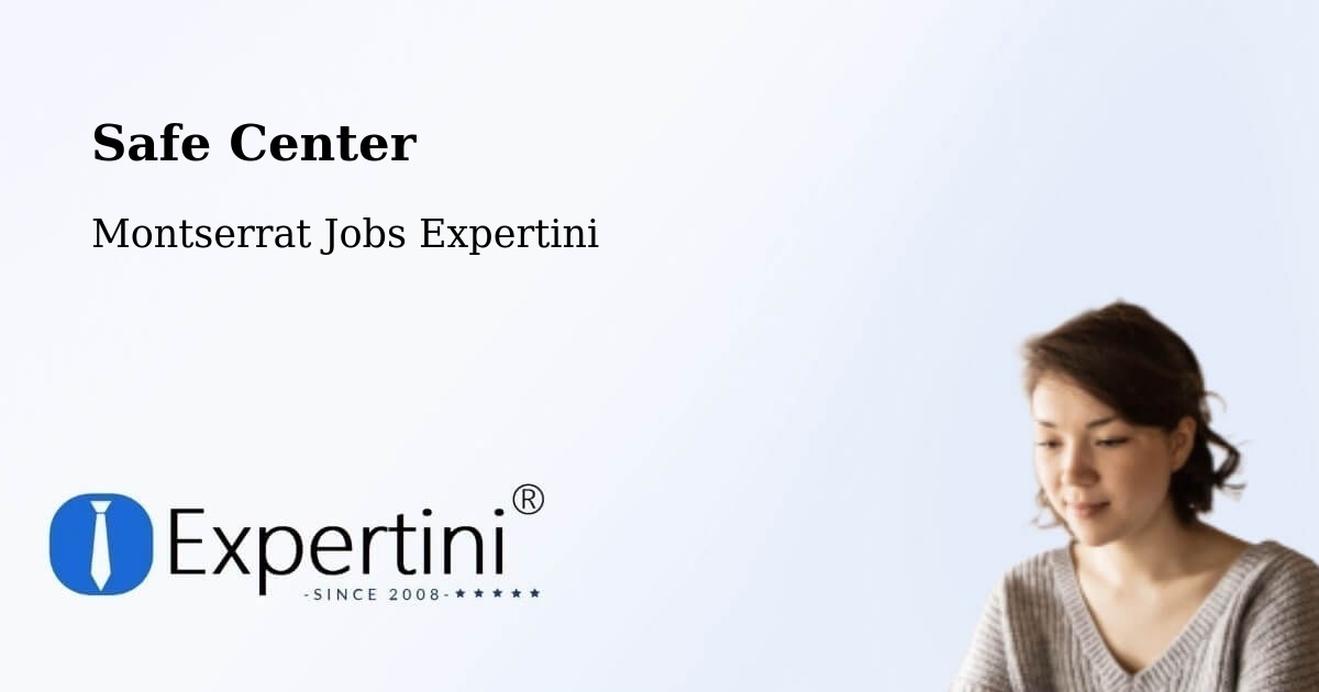 Safety Center – Marko Bottom - Montserrat Jobs Expertini